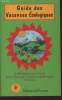 Guide des Vacances Ecologiques Edition 200. Lécuyer Philippe, Collectif