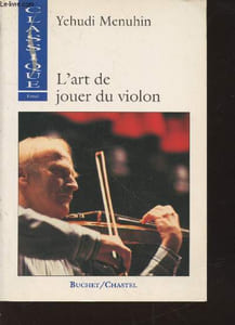 "L'art de jouer du violon (Collection : ""Classique - Essai"")"