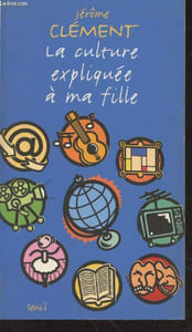 La culture expliquée à ma fille