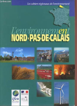 "L'Environnement Nord-Pas de Calais Edition 2004 (Collection : ""Les cahiers régionaux de l'environnement"")". Trégouët Bruno, Lavoux Thierry, ...