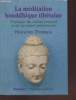 "La méditation bouddhique tibétaine : La pratique du calme mental et de la vision pénétrante. (Collection : ""Horizons spirituels"")". Thrangou ...
