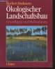 Ökologischer landschaftsbau : grundlagen und MaBnahmen. Rothstein Herbert