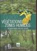 Guide des végétations des zones humides de la Région Nord-Pas de Calais.. Catteau Emmanuel, Duhamel Françoise, Collectif