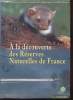 A la découverte des Réserves Naturelles de France : 200 itinéraires pour mieux connaître le patrimoine naturel de la France.. Mosse Françoise