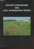 Nature Engineering and Civil Engineering Works. Aanen P., Alberts W., Collectif
