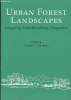 Urban Forest landscapes : Integrating multidisciplinary perspectives. Bradley Gordon A.