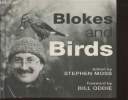 Blokes and Birds. Moss Stephen