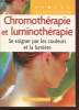 Chromothérapie et luminothérapie : Se soigner par les couleurs et la lumière.. Couwenbergh Jean-Pierre