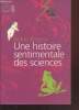 "Une histoire sentimentale des sciences (Collection : ""Science Ouverte"")". Witkowski Nicolas