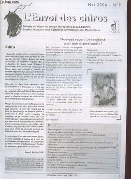 L'Envol des chiros n°9 Mai 2006 : Nouveau record de longévité pour une chauve-souris ! Sommaire : Effets des grilles sur l'entrée des chauves-souris ...