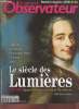 Le Nouvel Observateur n°2168-2199 : Le Siècle des Lumières 1715-1798 Quand la France intentait les libertés. Sommaire : Sans blessure apparente : les ...