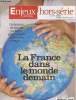 Enjeux Les Echos Hors-Série n°2 Décembre 2006 : La France dans le monde de demain. Sommaire : Se réconcilier avec le progrès par Francois Ewald - ...