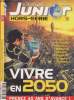 Science & Vie Junior Hors Série n°94 Juin 2012 : Vivre en 2050. Sommaire : Collection été/hiver 2050 - Métro, boulot, robot - Demain les clones - Vers ...