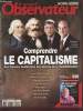 Le Nouvel Observateur Hors Série n°65 Mai-Juin 2007 : Comprendre le capitalisme - Des théories fondatrices aux dérives de la mondialisation. Sommaire ...