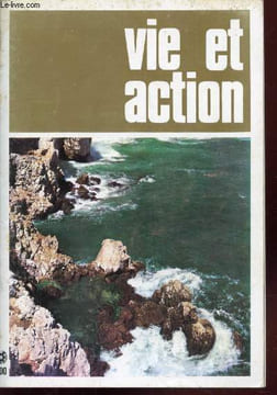 Vie et Action n°100. Sommaire : L'homme et le cosmos - Le mal d'Hippocrate - Superbe virilité de l'homme - Vraies et fausses méthodes naturelles - ...