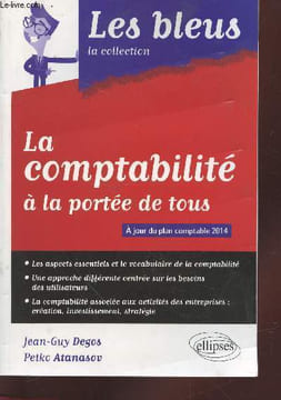 "La comptabilité à la portée de tous (Collection : ""Les bleus"")". Degos Jean-Guy, Atanasov Petko