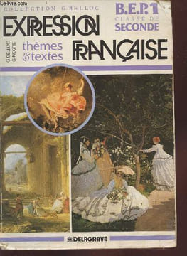Expression française Thèmes et textes - B.E.P. 1 Classe de seconde - Concours administratifs.. Belloc Gabriel, Nègre Gaston