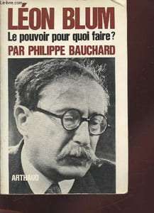 "Léon Blum : Le pouvoir pour quoi faire ? (Collection : ""Notre temps 31"")"