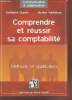 "Comprendre et réussir sa comptabilité : Méthode et application. (Collection : ""Communication & Organisation"")". Duprez Guillaume, Vanhalwyn Nicolas