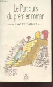 "Le Parcours du premier roman (Collection : ""Vifs"")"