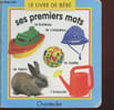 Le Livre de b&eacute;b&eacute; : Ses premiers mots.. Collectif