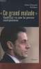 """Ce grand malade"" : Sarkozy vu par la presse européenne.". Deldique Pierre-Edouard