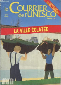 Le Courrier de l'Unesco Janvier 1991 : La ville éclatée. Sommaire : Des villes et des hommes par Wolf Tochtermann - Les centres historiques sont ils condamnés ? Restauration ou mutilation ? par Stefano Bianca - Berlin etc.