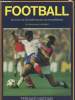 Football : les joueurs, les techniques, les compétitions - Le dictionnaire du football.. Caffier Michel