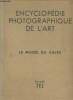 Encyclopédie photographique de l'art : Le musée du Caire. Drioton Etienne, Vigneau André