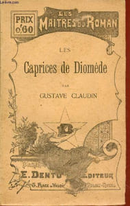 "Les caprices de Diomède (Collection : ""Les maîtres du Roman"")"