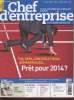 Chef d'Entreprise n°84 Dec.2013 - Janv.2014 - Le kit pratique du dirigeant de PME : TVA, SEPA, Contrôle fiscal dématérialisé...prêt pour 2014 ? ...