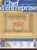 Chef d'Entreprise n°85 Février 2014 - Le kit pratique du dirigeant de PME : Pour vos clients, vos salariés, vos partenaires...osez la transparence. ...