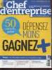 Chef d'Entreprise n°91 Septembre 2014 - Le kit pratique du dirigeant de PME : 50 conseils achat : Dépensez moins, gagnez plus. Sommaire : Dirigeants, ...