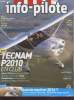 Info-Pilote n°718 Janvier 2016 : Tecnam P2010 en club. Sommaire : La photo aérienne pour les nuls - MTO ne jouez pas avec les nuages - Essai du Tecnam ...