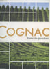 Cognac : Terre de passions. Aumailley Bernard, Collectif