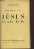 "Histoire Sainte : Jésus en son temps (Collection : ""Les Grandes Etudes Historiques"")". Daniel-Rops