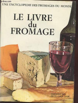 Le livre du fromage avec le dictionnaire des fromages du monde. Plume Christian