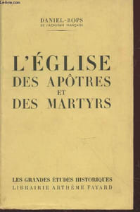 "L'Eglise des apôtres et des martyrs (Collection : ""Les Grandes Etudes Historiques"")."
