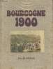 Bourgogne 1900. Nadeau Gilles