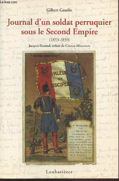 Journal d'un soldat perruquier sous le Second Empire (1853 - 1859). Gaudin Gilbert