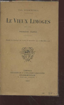Le Vieux Limoges - Première partie.. Ducourtieux Paul