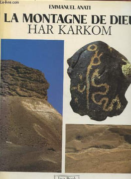 La montagne de Dieu Har Karkom. Anati Emmanuel