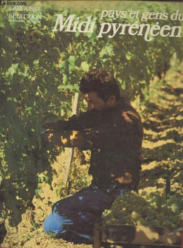 "Pays & Gens du Midi Pyrénéen. (Collection : ""Pays et Gens de France"")". Dot Odile, Collectif