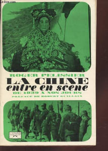 "La Chine entre en scène (de 1839 à nos jours) (Collection : ""Il y a toujours un reporter"")"