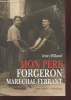 "Mon père forgeron maréchal-ferrant (Collection : ""Témoignages"")". Billaud Jean