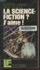 "La science-ficiton ? J'aime ! (Collection : ""Le Document"")". Grenier Christian, Soulier Jacky