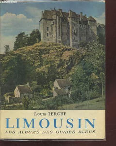 "Limousin (Collection : ""Les Albums des Guides Bleus"")"