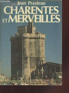 "Charentes et Merveilles (Collection : ""Histoire et Terroirs"")"