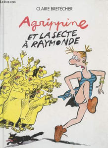 Agrippine et la secte à Raymonde