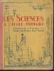 Les Sciences à l'Ecole Pirmaire : Certificat d'Etudes, Cours supérieur 1re et 2e Année : Livre de l'élève. Carron E., Dirand C.